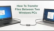 How to Transfer Files Between Two Windows PCs