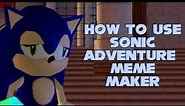 How to Use Sonic Adventure Meme Maker