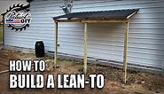 How To Build A Lean To On An Existing Building