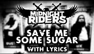 Save Me Some Sugar [HQ w LYRICS] - Midnight Riders L4D2