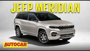 Jeep Meridian - The Jeep Compass 7 seater you've been waiting for! | First Look | Autocar India