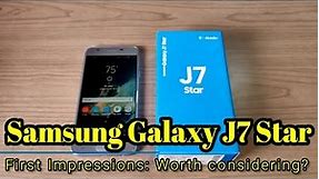 Samsung Galaxy J7 Star - First Impressions - A device worth considering?