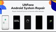 UltFone Android System Repair |1 Click to Fix Android System to Normal