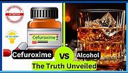 Cefuroxime and Alcohol: Unveiling the Truth | Antibiotics and Alcohol Interaction Explained