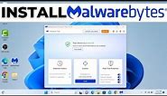 How to Download and Install Malwarebytes 2023