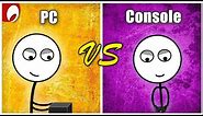 PC Gamers vs Console Gamers