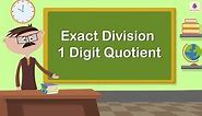 Exact Division (1-Digit Quotient) | Mathematics Grade 2 | Periwinkle