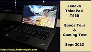 Lenovo ThinkPad T460 in 2022: a brief review & gaming test