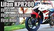Lifan KPR200 : First Look First impressions and First Ride