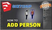 Sketchup How To Add Person Tutorial