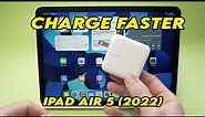 How to Charge iPad Air 5 (2022) Faster