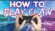 HOW TO CLAW *In Depth Guide* (Hand Cam) - Fortnite
