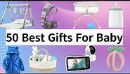 50 Best Gifts for Baby | Gift Ideas for Baby Girl, Baby Boy, Baby Shower