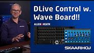 Allen & Heath DLive Control with WaveBoard from SKAARHOJ
