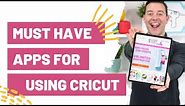 Must-Have Apps For Using Cricut