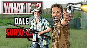 What If Dale SURVIVED! If Dale Lived in The Walking Dead! The Story Dale Was Always Meant To Have