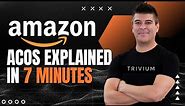 What is ACoS on Amazon? - Amazon ACoS Explained in 7 Minutes