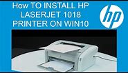 How To Install HP laserjet 1018 printer in windows 10