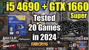 i5 4690 + GTX 1660 Super Tested 20 Games in 2024