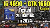 i5 4690 + GTX 1660 Super Tested 20 Games in 2024