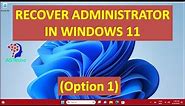 Recover Administrator Account on Windows 11