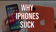 Apple iPhone SUCKS! - PROBLEMS WITH EVERY APPLE iPHONE!