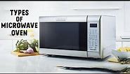 Types of Microwave Oven & Their Uses