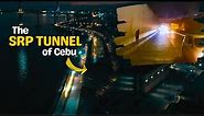 CEBU SRP TUNNEL❗❗The First Road Tunnel in the Philippines!