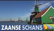 The remarkable windmills at Zaanse Schans - Holland Holiday