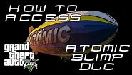 GTAV: How To Access Atomic Blimp DLC