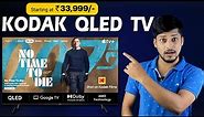 KODAK QLED 4k Smart TV Review | Budget QLED TV Starting @33999