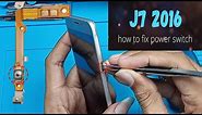 j7 2016 how to fix power switch