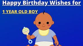 31  Best Happy Birthday Wishes for 1 Year Old Boy (2024)