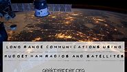 Long Distance Communications with Ham Radios & Satellites