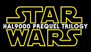 Star Wars Prequel Trilogy (Hal9000 FanEdit) Trailer - 'Force Awakens' Style