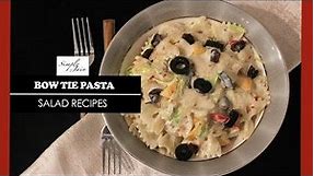 Bow Tie Pasta | How To Make Delicious Salad | Pasta Salad Recipe | Simply Jain