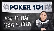 How to Play Texas Hold'em for Beginners | Poker 101 Course