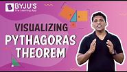 Visualizing Pythagoras Theorem | Learn with BYJU'S