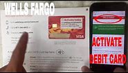 ✅ How To Activate Wells Fargo Debit Card 🔴