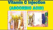 VITAMIN C (Ascorbic Acid) Injection