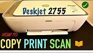 How to Copy, Print & Scan with HP Deskjet 2755 All-In-One Printer.
