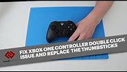 HOW TO FIX XBOX ONE CONTROLLER WITH 'DOUBLE CLICK' ISSUE - FAULTY DPAD AND THUMB STICK