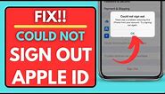 How To Fix Could Not Sign Out Apple ID || Apple Id Not Sign out Problem