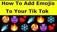 How To Add/Put Emojis To Your Tik Tok Videos||Make Emoji Face Challenge