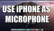 How To Use iPhone as an External Microphone on Your Mac