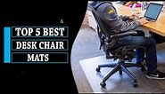 Chair Mat: 5 Best Desk Chair Mats For Carpet || You Can Buy Now