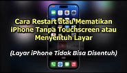 Cara Mematikan iPhone Tanpa Touchscreen atau Menyentuh Layar (8, X, XR, XS, 11, 12, 13, 14, SE 2/3)