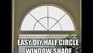 DIY Half Circle Window Shade Cover Tutorial