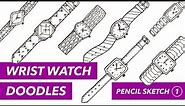 WRIST WATCH DOODLES • How to draw 12 types of watches • Part 1