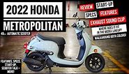 2022 Honda Metropolitan 49cc Scooter Review of Specs & Features + Walkaround / Start-up | NCW 50